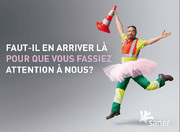 Campagne Faut-il en arrivez là pour que vous fassiez attention à nous ?