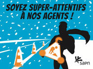 Soyez super-attentifs à nos agents